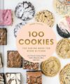 100 Cookies: The Baking Book By Sarah Kieffer