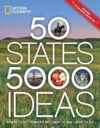 50 States, 5,000 Ideas: Where To Go, When To Go, What To See, What To Do