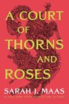 A Court Of Thorns And Roses By Sarah J. Maas