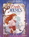 Enola Holmes: The Graphic Novels by Nancy Springer