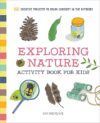 Exploring Nature Activity Book For Kids By Author’s Name