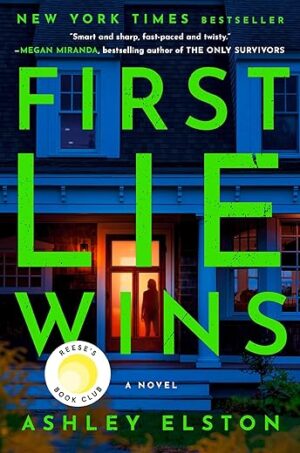 First Lie Wins: Reese’s Book Club Pick (A Novel)
