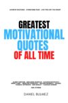 Greatest Motivational Quotes Of All Time By Author’s Name