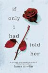 If Only I Had Told Her by John Doe