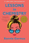 Lessons In Chemistry: A Novel By Bonnie Garmus
