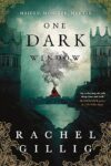 One Dark Window (The Shepherd King, 1) By Rachel Gillig