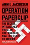Operation Paperclip By Annie Jacobsen