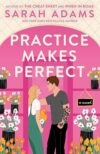 Practice Makes Perfect: A Novel By Author’s Name