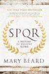 SPQR: A History Of Ancient Rome By Mary Beard