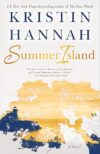 Summer Island: A Novel By Kristin Hannah