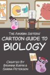 The Amoeba Sisters’ Cartoon Guide To Biology By Sarina Peterson