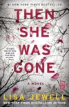 Then She Was Gone: A Novel By Lisa Jewell