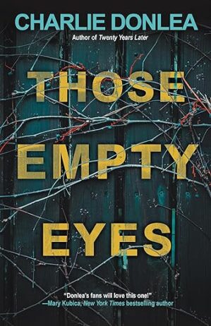 Those Empty Eyes: A Chilling Novel Of Suspense With A Shocking Twist
