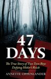 47 Days: Teen Boys Defying Hitler