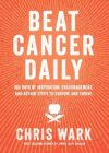 Beat Cancer Daily: Inspiration & Encouragement