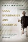 Good Boundaries and Goodbyes