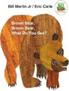 Brown Bear, What Do You See?