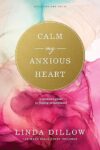 Calm My Anxious Heart Guide