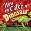 Catch a Dinosaur Guide