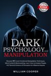 Dark Psychology: Discover Emotional Manipulation Techniques