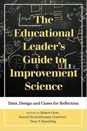 Educational Leader’s Guide to Improvement Science