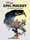 Epic Mickey: The Comics Collection
