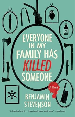 Everyone In My Family Has Killed