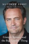 Friends, Lovers, Big Terrible Thing Memoir