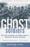 Ghost Soldiers: WWII’s Greatest Rescue