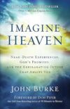 Heaven: Near-Death Experiences, God’s Promises