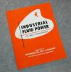 Industrial Fluid Power: Basic Hydraulics Text