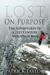 Lost On Purpose: Adventures Of A Mountain Man