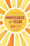 Mindfulness for Teens: 10-Minute Exercises