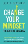 Mindset Guide: Eliminate Doubt, Build Confidence