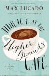 Miracle at the Higher Grounds Cafe