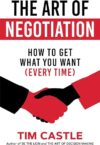 Negotiation: How To Get What You Want