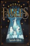 Physics Fables: Science Stories For Kids