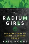 Radium Girls: Dark Story Of Shining Women