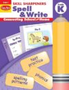 Skill Sharpeners Spell & Write Workbook, Kindergarten