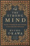 The Strong Mind: Building Inner Strength