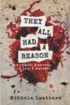 They All Had A Reason: A Murder