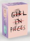 Three-Book Boxed Set: Girl In Pieces