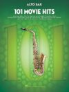 101 Movie Hits For Alto Saxophone
