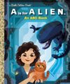 A Is For Alien: An ABC Book