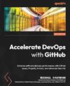 Accelerate DevOps With GitHub by Michael Kaufmann
