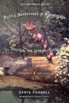 Alice’s Adventures In Wonderland And Through The Looking-Glass