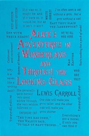 Alice’s Adventures In Wonderland And Through The Looking-Glass By Lewis Carroll