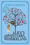 Alice’s Adventures In Wonderland By Lewis Carroll