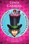 Alice’s Adventures In Wonderland By Lewis Carroll