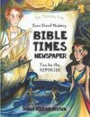 Bible Times Newspaper Time Travel History: You Be The Reporter | Thinking Tree Books By Sarah Janisse Brown